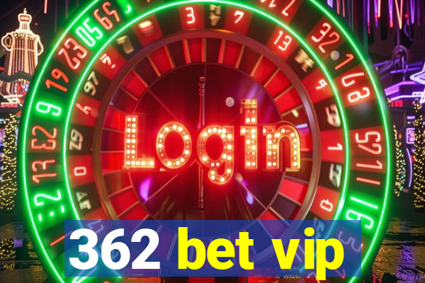 362 bet vip